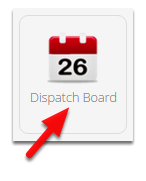 Go to Dispatch Board